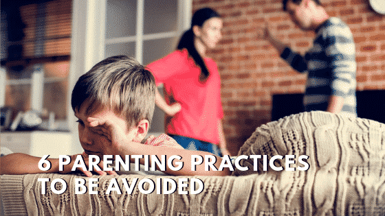 Parents: 6 Wrong Parenting Practices to Avoid
