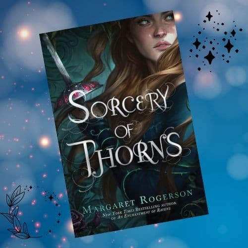 Books for Teens: Sorcery of Thorns