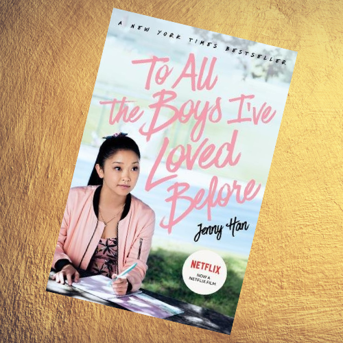 Book: To All the Boys I’ve Loved Before